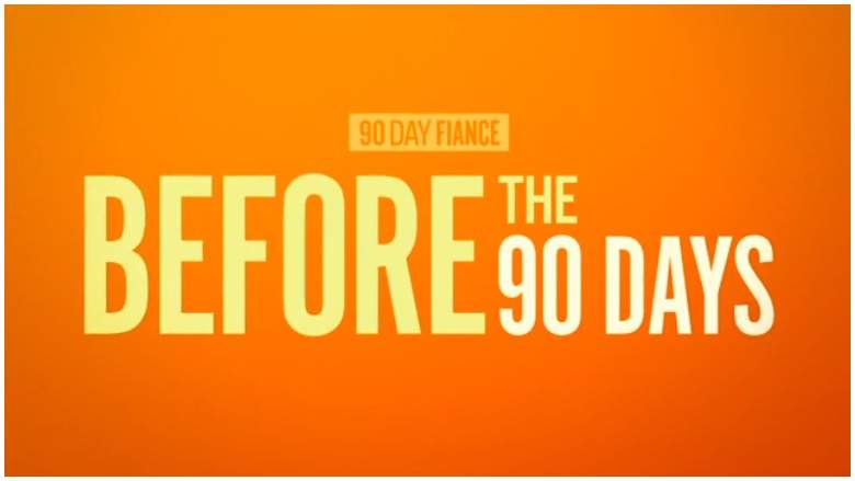 90 Day Fiance Before the 90 Days