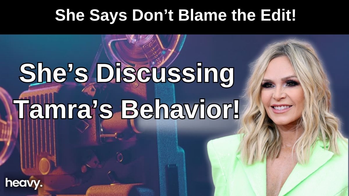 She's discussing Tamra's behavior!
